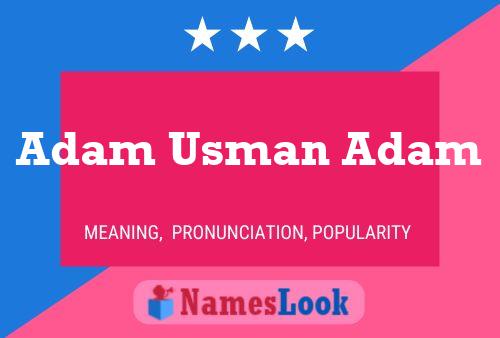 Poster del nome Adam Usman Adam