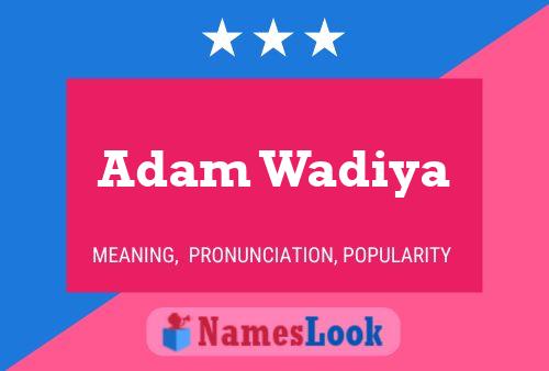 Poster del nome Adam Wadiya