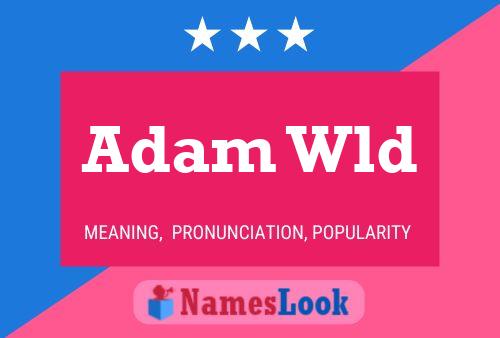 Poster del nome Adam Wld