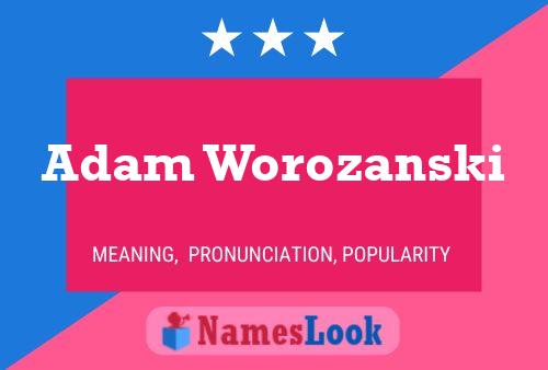 Poster del nome Adam Worozanski