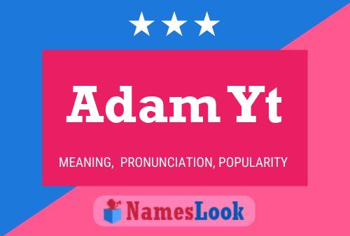 Poster del nome Adam Yt