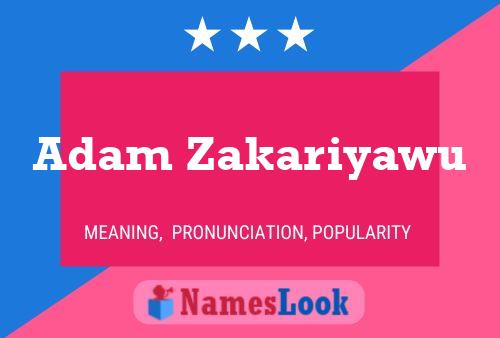 Poster del nome Adam Zakariyawu