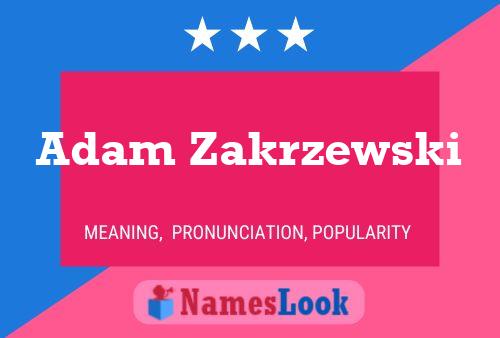 Poster del nome Adam Zakrzewski