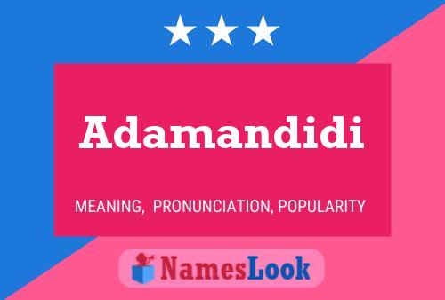 Poster del nome Adamandidi