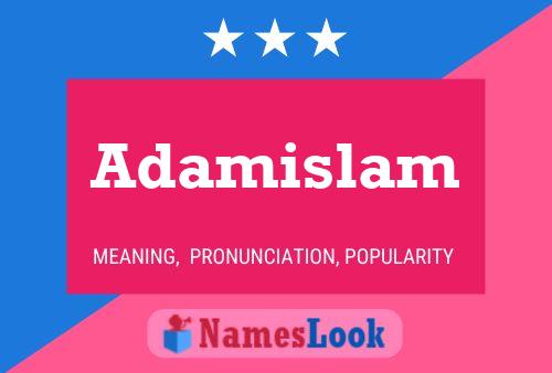 Poster del nome Adamislam