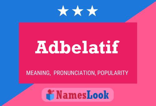 Poster del nome Adbelatif