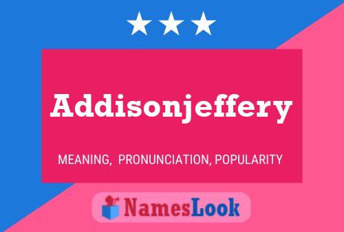 Poster del nome Addisonjeffery