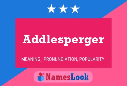 Poster del nome Addlesperger