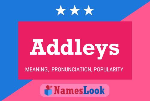 Poster del nome Addleys