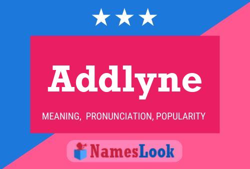 Poster del nome Addlyne