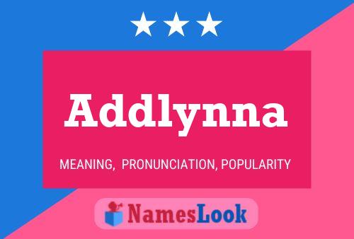 Poster del nome Addlynna