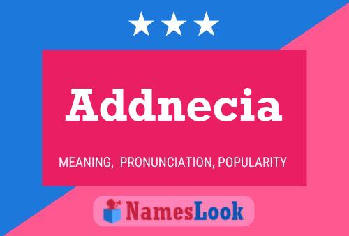 Poster del nome Addnecia