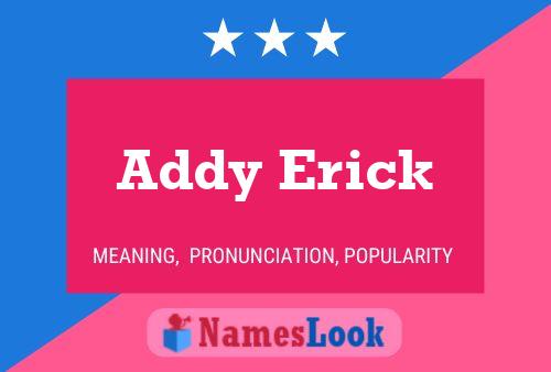 Poster del nome Addy Erick