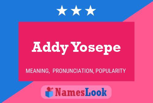 Poster del nome Addy Yosepe