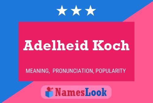 Poster del nome Adelheid Koch