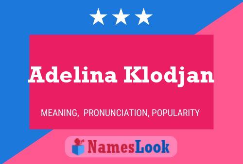 Poster del nome Adelina Klodjan