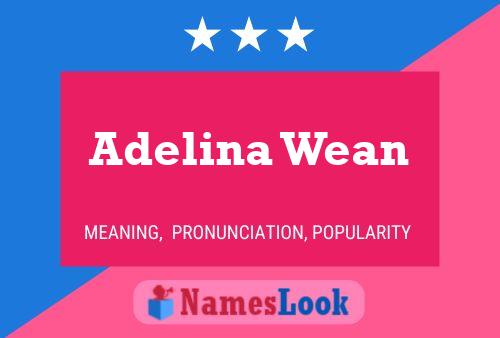 Poster del nome Adelina Wean