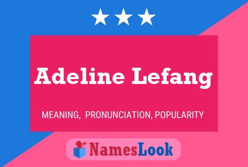 Poster del nome Adeline Lefang