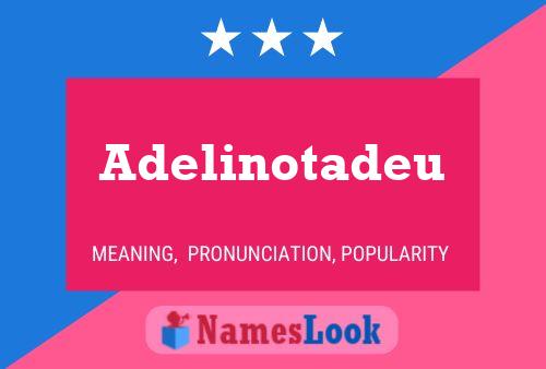 Poster del nome Adelinotadeu