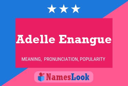 Poster del nome Adelle Enangue