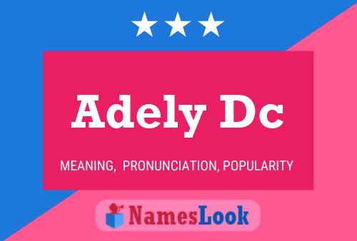 Poster del nome Adely Dc