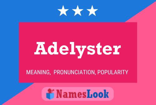 Poster del nome Adelyster