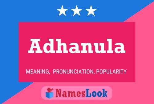 Poster del nome Adhanula