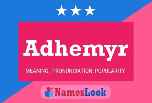 Poster del nome Adhemyr