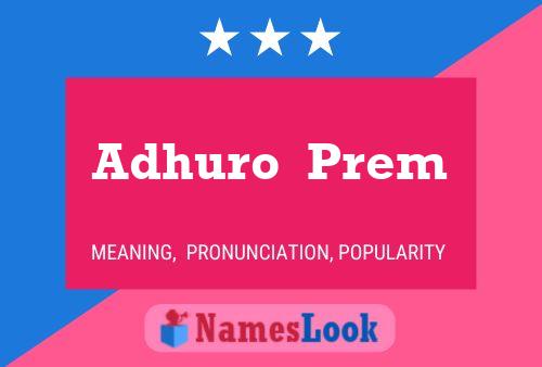 Poster del nome Adhuro  Prem