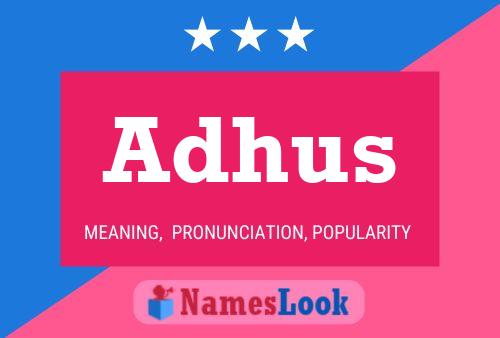 Poster del nome Adhus