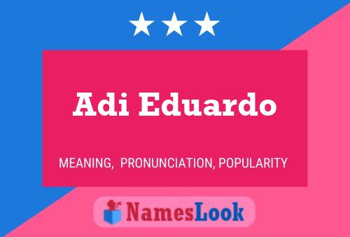 Poster del nome Adi Eduardo