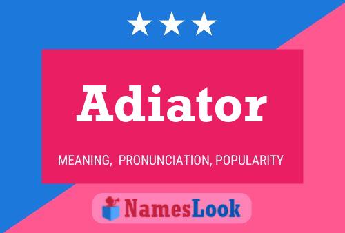 Poster del nome Adiator