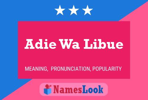 Poster del nome Adie Wa Libue