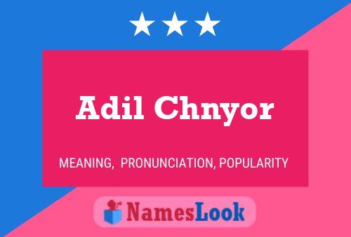 Poster del nome Adil Chnyor