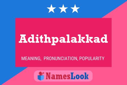 Poster del nome Adithpalakkad