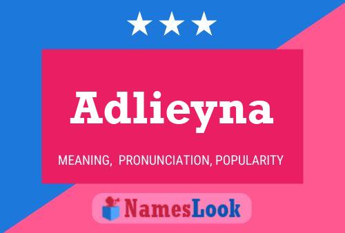 Poster del nome Adlieyna