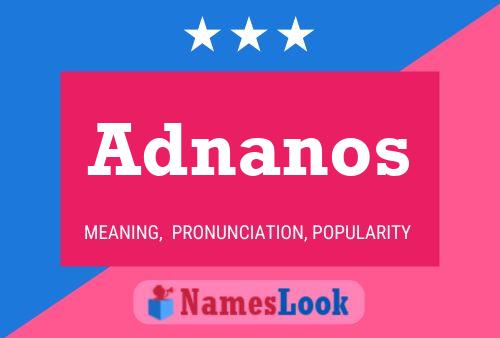 Poster del nome Adnanos