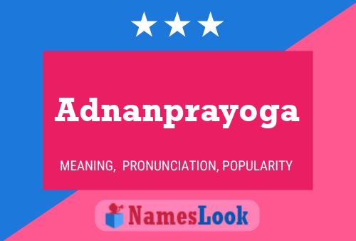 Poster del nome Adnanprayoga