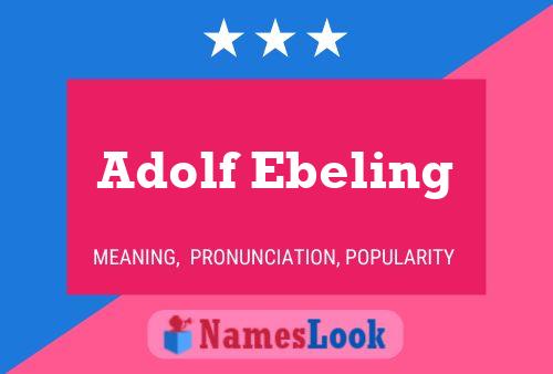 Poster del nome Adolf Ebeling