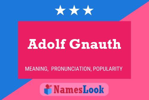 Poster del nome Adolf Gnauth