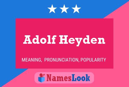 Poster del nome Adolf Heyden