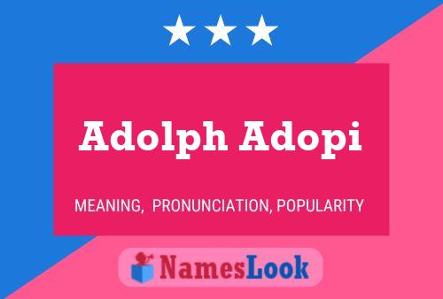 Poster del nome Adolph Adopi