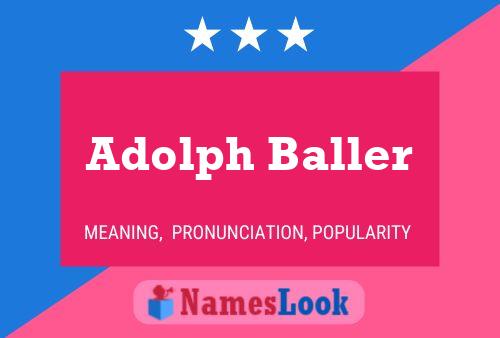 Poster del nome Adolph Baller