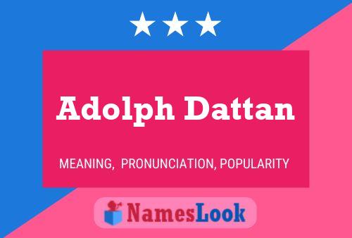 Poster del nome Adolph Dattan