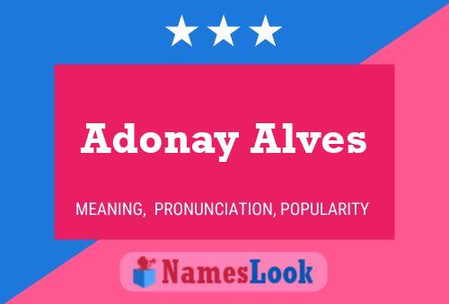 Poster del nome Adonay Alves