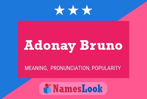 Poster del nome Adonay Bruno