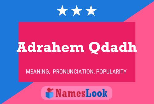 Poster del nome Adrahem Qdadh