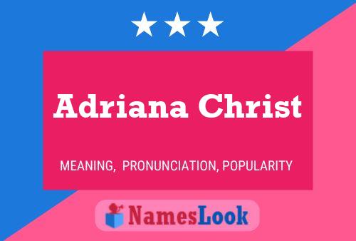 Poster del nome Adriana Christ