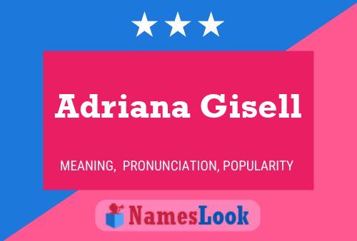 Poster del nome Adriana Gisell