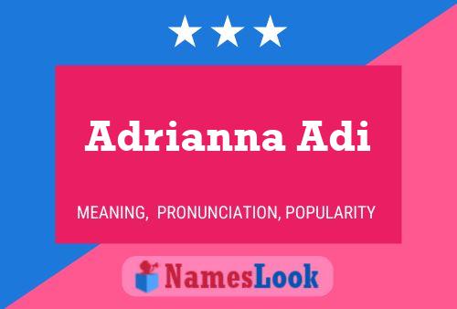 Poster del nome Adrianna Adi